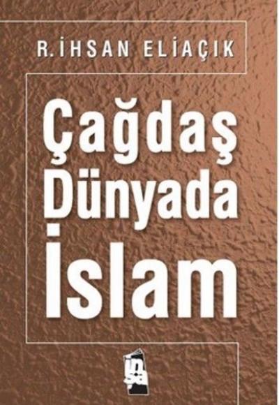 Çağdaş Dünyada İslam Çağdaş Dünyada İslam