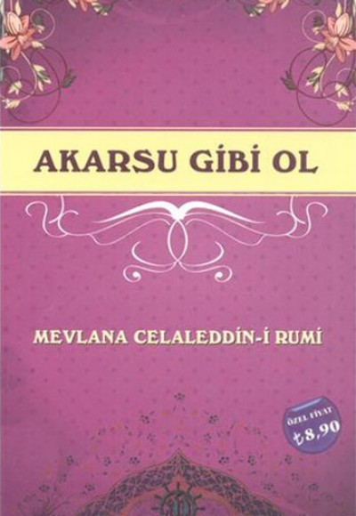 Akarsu Gibi Ol Akarsu Gibi Ol
