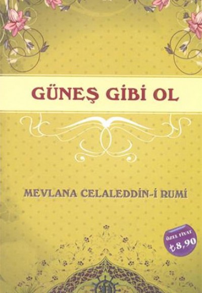 Güneş Gibi Ol Güneş Gibi Ol