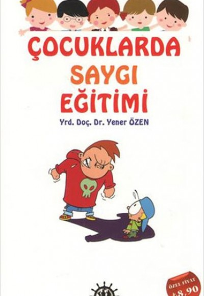 Çocuklarda Saygı Eğitimi Çocuklarda Saygı Eğitimi