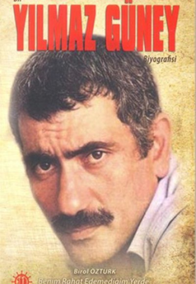 Bir Yılmaz Güney Biyografisi Bir Yılmaz Güney Biyografisi