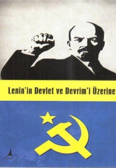 Lenin'in Devlet ve Devrim'i Üzerine Lenin'in Devlet ve Devrim'i Üzerine