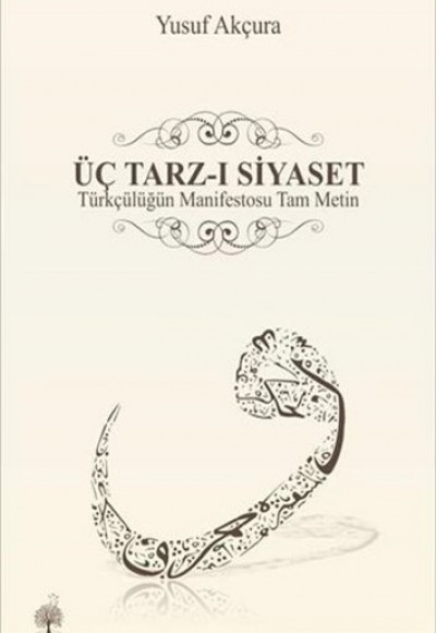 Üç Tarz-ı Siyaset Üç Tarz-ı Siyaset