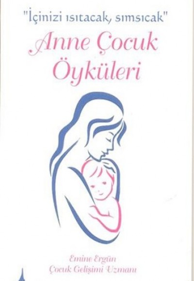Anne Çocuk Öyküleri Anne Çocuk Öyküleri