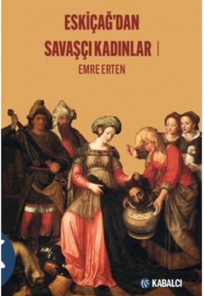 Eskiçağ’dan Savaşçı Kadınlar 1