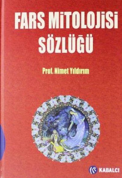 Fars Mitolojisi Sözlüğü (Ciltli) Fars Mitolojisi Sözlüğü (Ciltli)