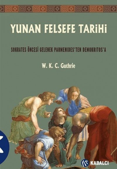 Yunan Felsefe Tarihi 2. Cilt Yunan Felsefe Tarihi 2. Cilt