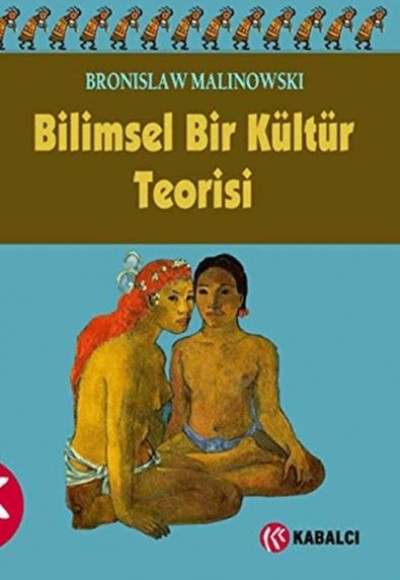 Bilimsel Bir Kültür Teorisi Bilimsel Bir Kültür Teorisi