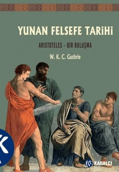 Yunan Felsefe Tarihi 6. Cilt Yunan Felsefe Tarihi 6. Cilt