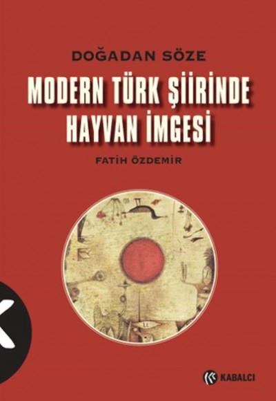 Modern Türk Şiirinde Hayvan İmgesi Modern Türk Şiirinde Hayvan İmgesi