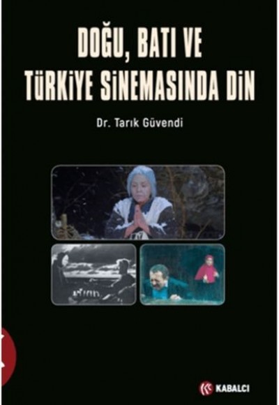 Doğu, Batı ve Türkiye Sinemasında Din Doğu, Batı ve Türkiye Sinemasında Din