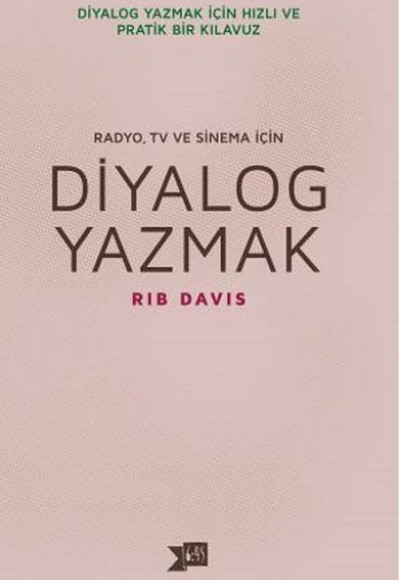 Radyo, TV ve Sinema İçin Diyalog Yazmak Radyo, TV ve Sinema İçin Diyalog Yazmak