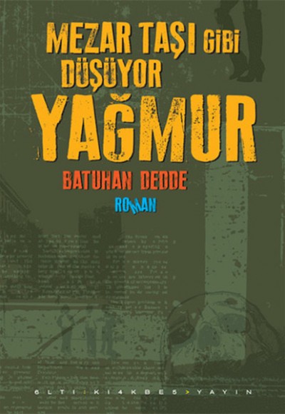 Mezar Taşı Gibi Düşüyor Yağmur Mezar Taşı Gibi Düşüyor Yağmur