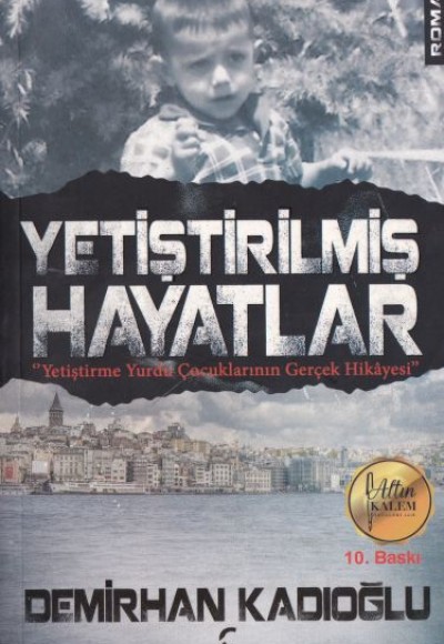 Yetiştirilmiş Hayatlar Yetiştirilmiş Hayatlar