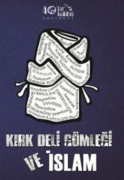 Kırk Deli Gömleği ve İslam Kırk Deli Gömleği ve İslam