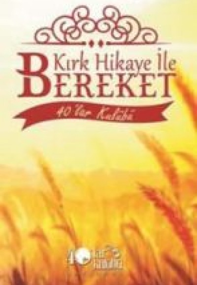 Kırk Hikaye ile Bereket Kırk Hikaye ile Bereket