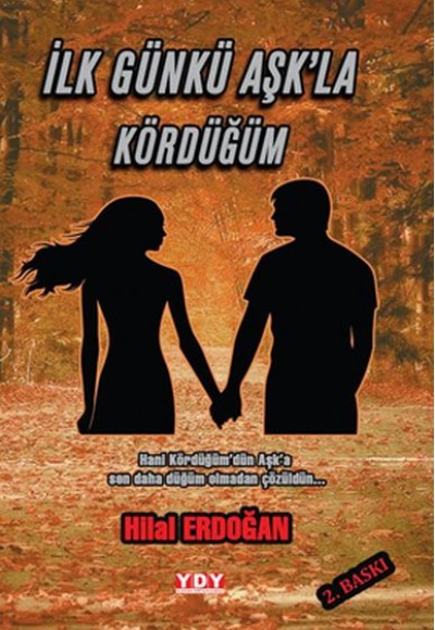 İlk Günkü Aşk'la Kördüğüm İlk Günkü Aşk'la Kördüğüm