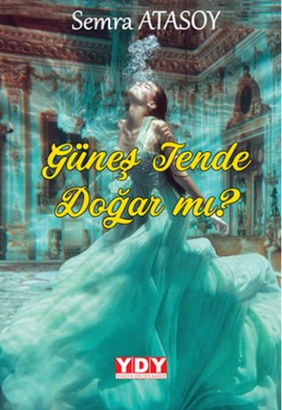 Güneş Tende Doğar Mı? Güneş Tende Doğar Mı?
