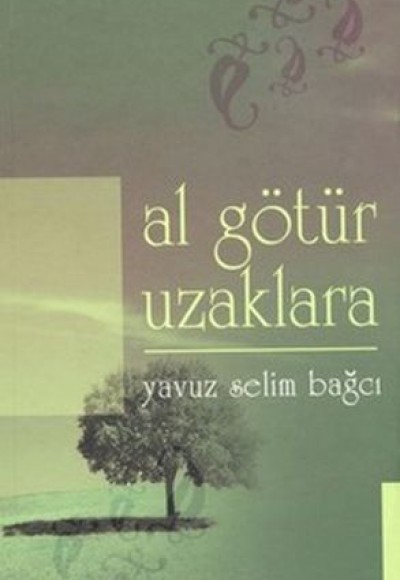 Al Götür Uzaklara Al Götür Uzaklara
