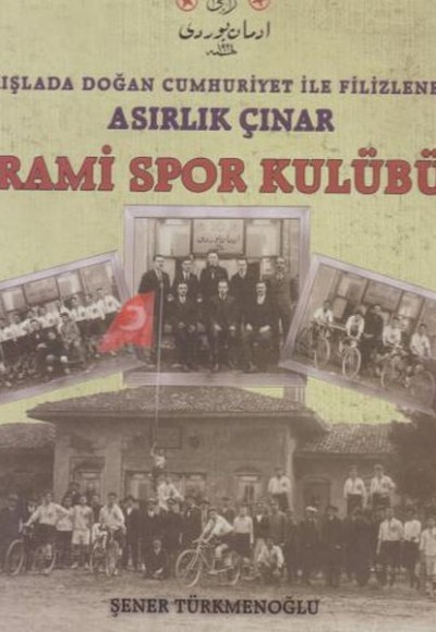 Asırlık Çınar Rami Spor Kulübü - (Ciltli) Asırlık Çınar Rami Spor Kulübü - (Ciltli)