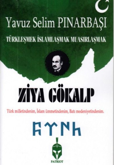 Türkleşmek İslamlaşmak Muasırlaşmak Türkleşmek İslamlaşmak Muasırlaşmak