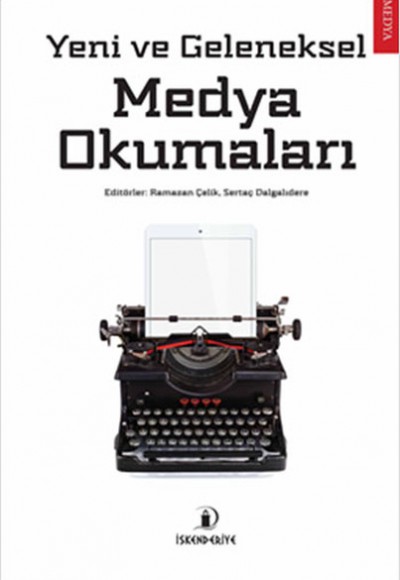 Yeni ve Geleneksel Medya Okumaları Yeni ve Geleneksel Medya Okumaları