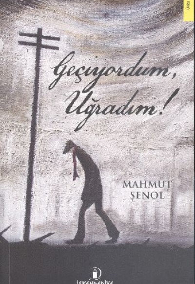 Geçiyordum, Uğradım! Geçiyordum, Uğradım!