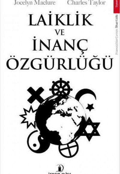 Laiklik ve İnanç Özgürlüğü Laiklik ve İnanç Özgürlüğü