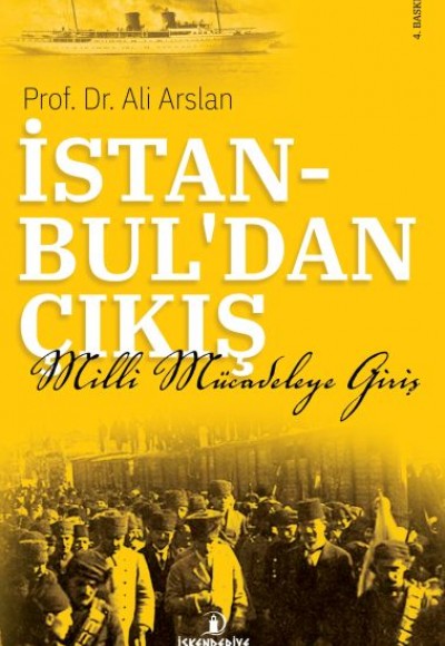 İstanbul'dan Çıkış - Milli Mücadeleye Giriş İstanbul'dan Çıkış - Milli Mücadeleye Giriş