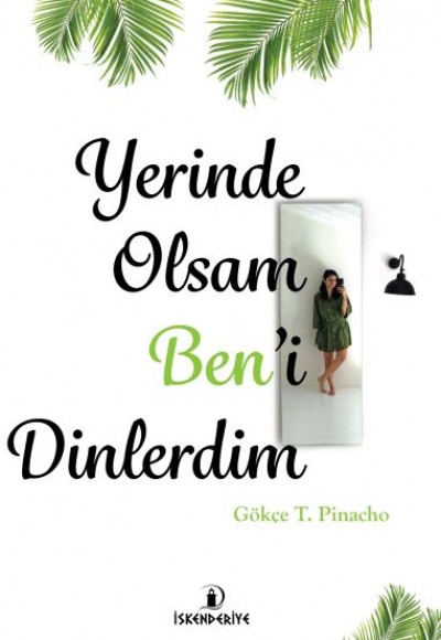 Yerinde Olsam Ben’i Dinlerdim Yerinde Olsam Ben’i Dinlerdim