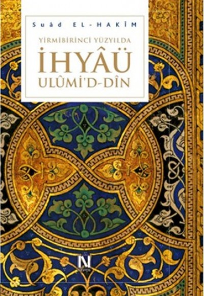Yirminci Yüzyılda İhyaü Ulumi’d-Din Yirminci Yüzyılda İhyaü Ulumi’d-Din