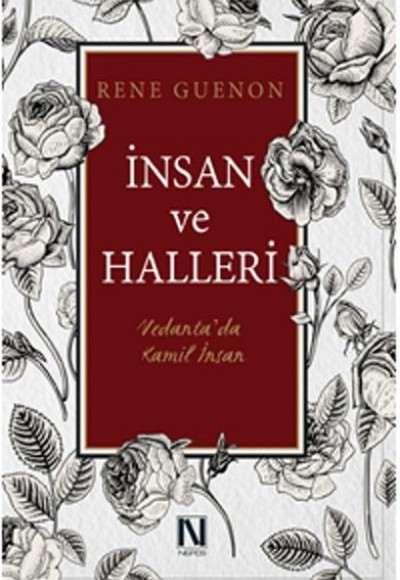 İnsan ve Halleri Vedanta’da Kamil İnsan İnsan ve Halleri Vedanta’da Kamil İnsan