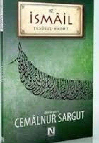 Hz. İsmail / Fususu'l Hikem 7 Hz. İsmail / Fususu'l Hikem 7
