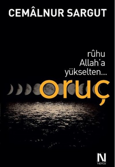 Ruhu Allah’a Yükselten Oruç Ruhu Allah’a Yükselten Oruç