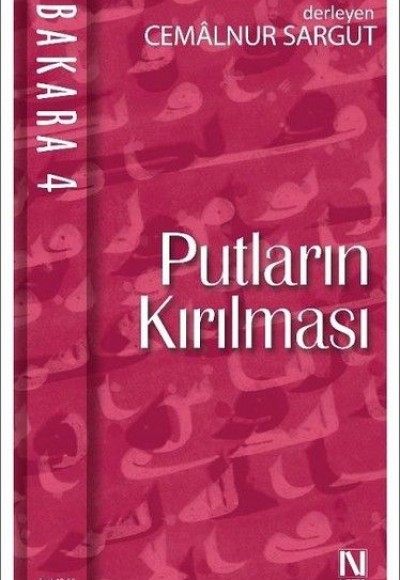 Putların Kırılması / Bakara 4 Putların Kırılması / Bakara 4