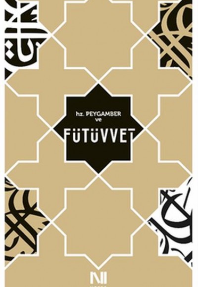 Hz. Peygamber ve Fütüvvet Hz. Peygamber ve Fütüvvet