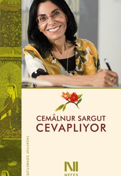 Cemâlnur Sargut Cevaplıyor - Tasavvuf Sohbetleri Cemâlnur Sargut Cevaplıyor - Tasavvuf Sohbetleri