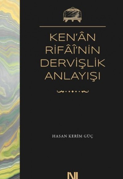 Ken’an Rifai’nin Dervişlik Anlayışı Ken’an Rifai’nin Dervişlik Anlayışı