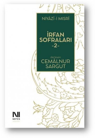 İrfan Sofraları 2 - Niyazi-i Mısri İrfan Sofraları 2 - Niyazi-i Mısri