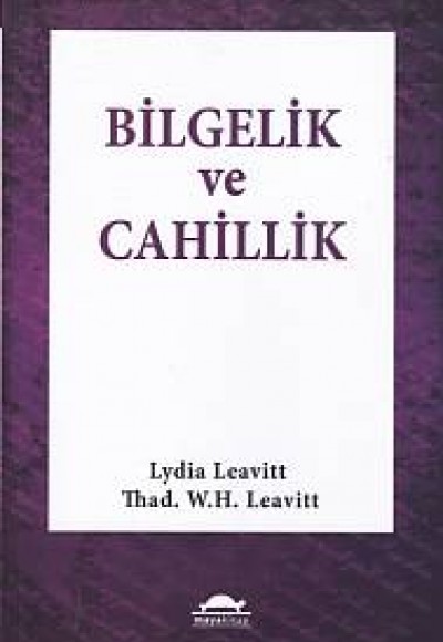 Bilgelik ve Cahillik Bilgelik ve Cahillik