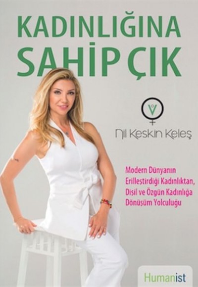 Kadınlığına Sahip Çık Kadınlığına Sahip Çık