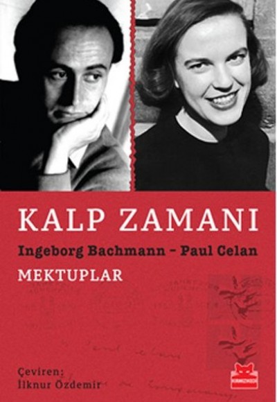 Kalp Zamanı Ingeborg Bachmann - Paul Celan Mektuplar Kalp Zamanı Ingeborg Bachmann - Paul Celan Mektuplar