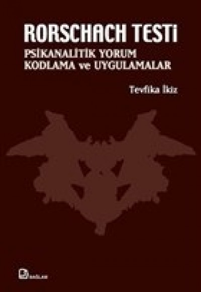 Rorschach Testi - Psikanalitik Yorum, Kodlama ve Uygulamalar Rorschach Testi - Psikanalitik Yorum, Kodlama ve Uygulamalar