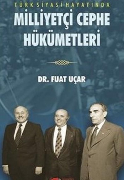 Türk Siyasi Hayatında Milliyetçi Cephe Hükümetleri