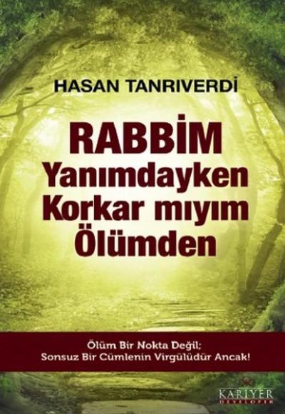 Rabbim Yanımdayken Korkar mıyım Ölümden Rabbim Yanımdayken Korkar mıyım Ölümden