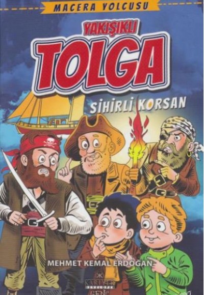Macera Yolcusu Yakışıklı Tolga Sihirli Korsan Macera Yolcusu Yakışıklı Tolga Sihirli Korsan