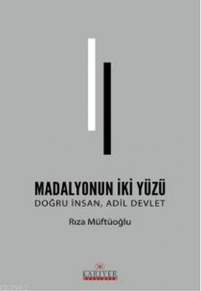 Madolyonun İki Yüzü - Doğru İnsan Adil Devlet Madolyonun İki Yüzü - Doğru İnsan Adil Devlet