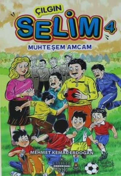 Çılgın Selim 4 - Muhteşem Amcam Çılgın Selim 4 - Muhteşem Amcam