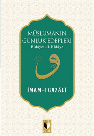 Müslümanın Günlük Edepleri Müslümanın Günlük Edepleri