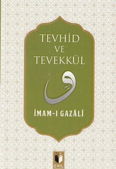 Tevhid ve Tevekkül Tevhid ve Tevekkül